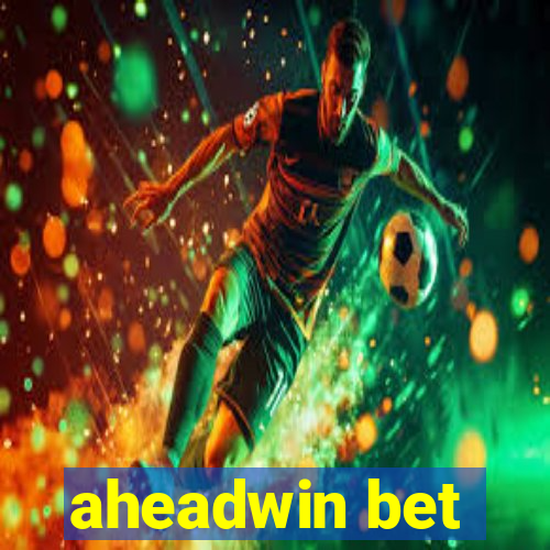 aheadwin bet